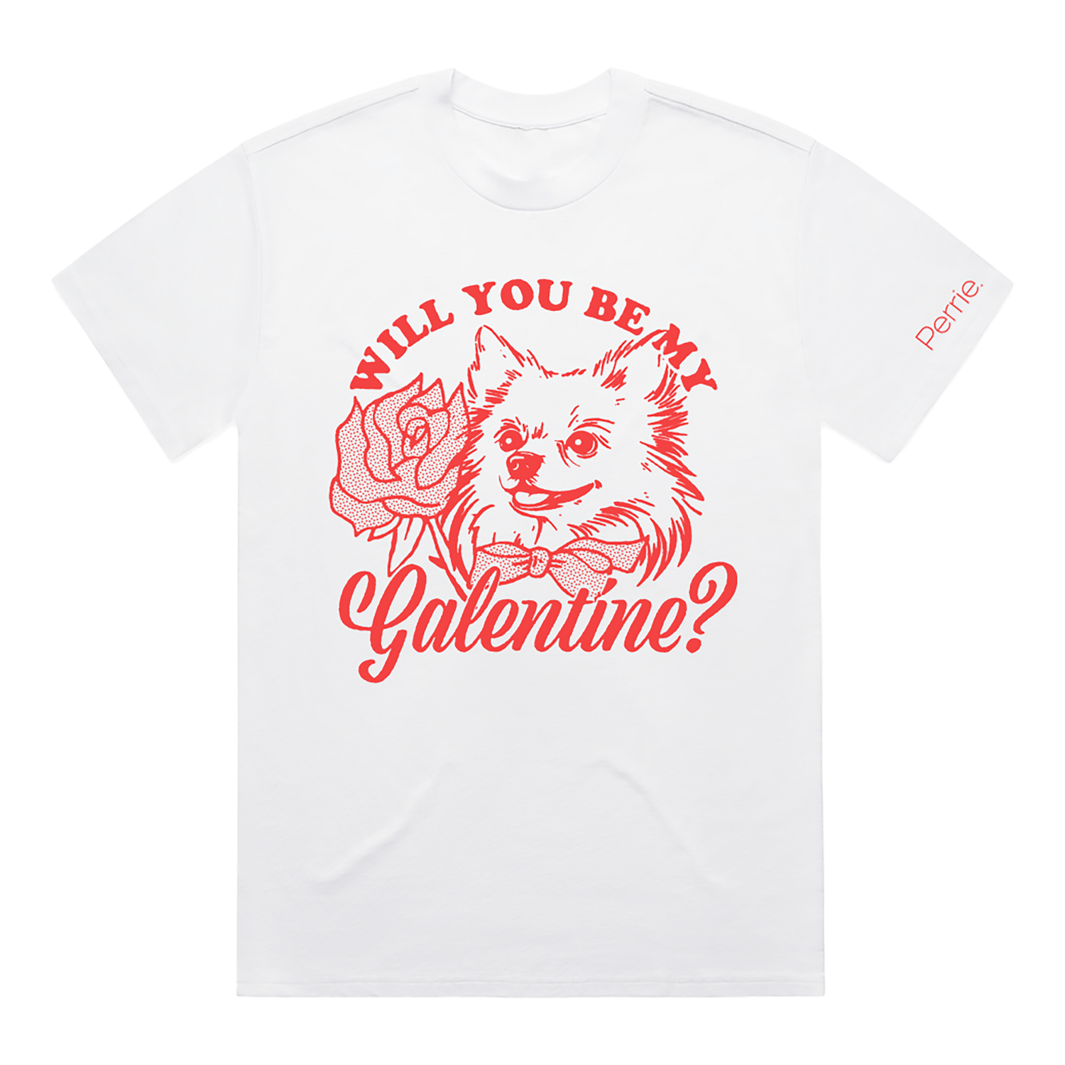 White short-sleeve T-shirt featuring a red graphic on the front of Perrie’s dog with a rose, surrounded by the text “Will you be my Valentine?”, and “Perrie” printed on the edge of the left sleeve.